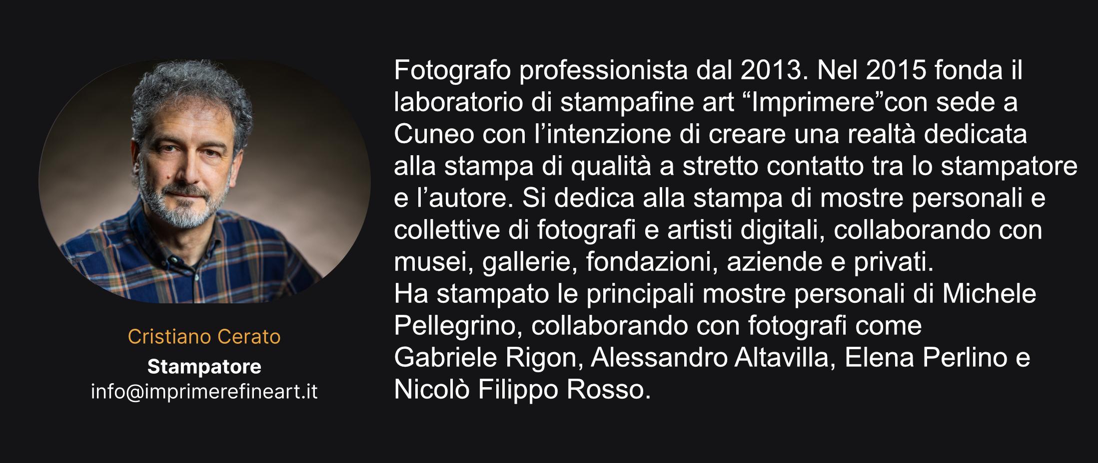 Cristino Cerato 1 | Imprimere fine art | Stampa fine art Italia